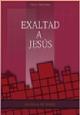 Libro: Exaltad a Jesus